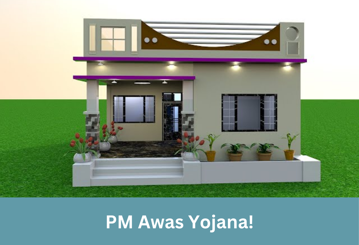 PM Awas Yojana!